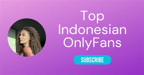 Top 10 Indonesian OnlyFans & Best OnlyFans Indonesia